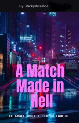 A Match Made in Hell (Angel Dust x Fem OC) cover