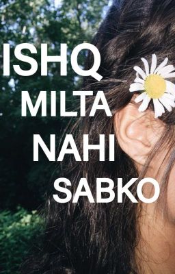 ISHQ MILTA NAHI SABKO cover