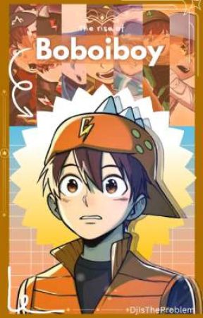 The Rise of Boboiboy by DJisTheProblem