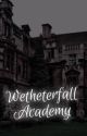 Wetherfall Academy  by lydiazstory