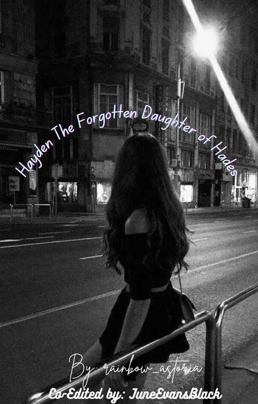 Hayden The Forgotten Daughter of Hades (A Descendants Re-Telling) (COMING SOON) by rainbow_astoria