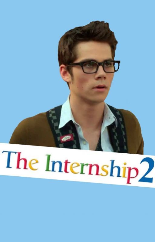 The Internship 2: The Sequel by woowstiles