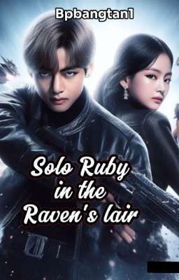 Solo Ruby in the Raven's lair | Taennie ff cover