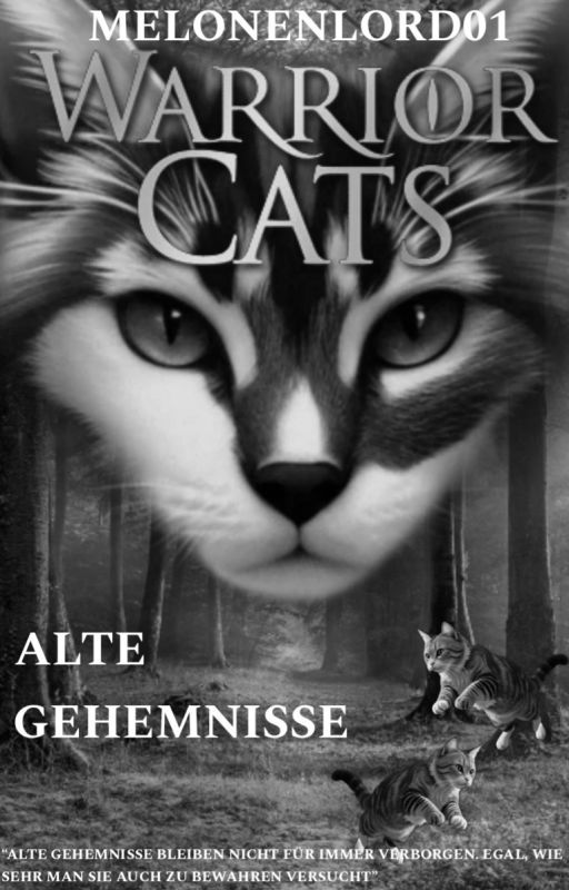 Warrior Cats - Alte Geheimnisse by Melonenlord01