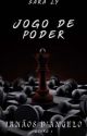 Jogo De Poder by Sharaywriter