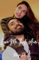 Love Me Thoda Aur | Ft.Rahiya by Vani_Fangirl