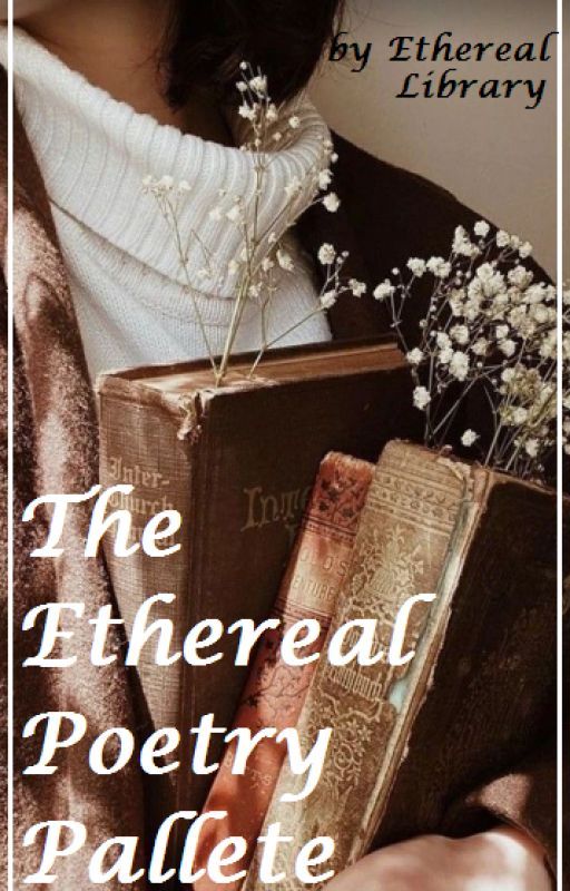 The Ethereal Poetry Pallete by EthereaLibrary