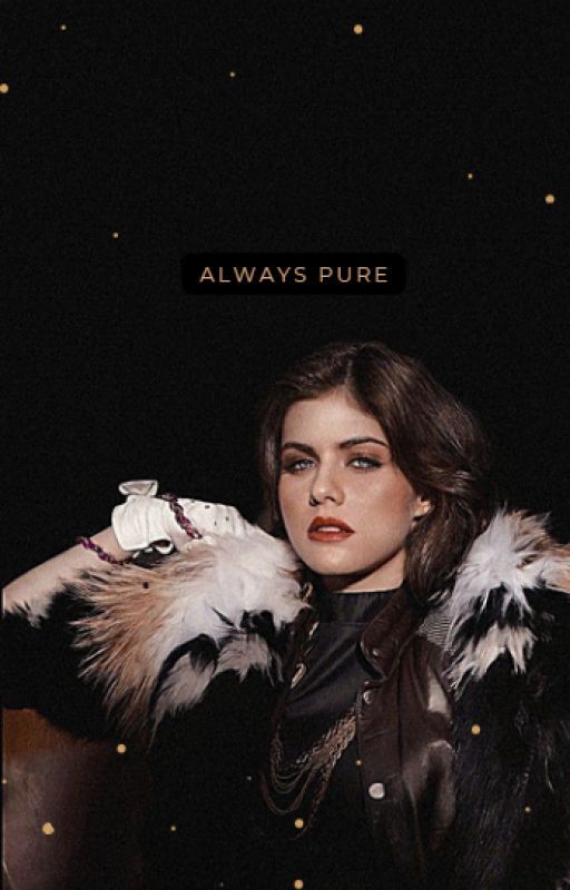 Always Pure | Edited WTM by -MaddieHatter2-