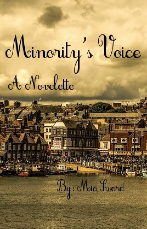 Minority's Voice: A Novelette by MiaSword