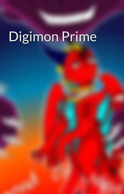 Digimon Prime by AshuraMoonStories