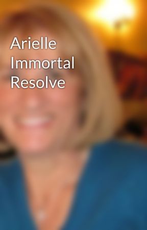 Arielle Immortal Resolve by LilianRoberts