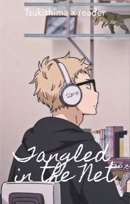 Tangled in the net || K. TSUKISHIMA  cover