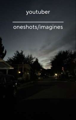 YouTuber one shots/imagines cover