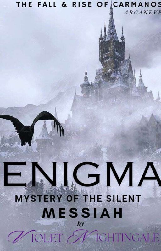 ENIGMA : Mystery of the Silent Messiah  by violet_nightingale