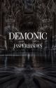 DEMONIC (NEW VERSION) by JASP3RSPROUT