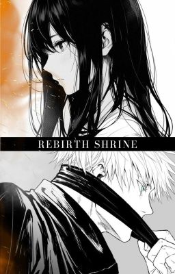 Rebirth Shrine (Satoru Gojo x OC) cover