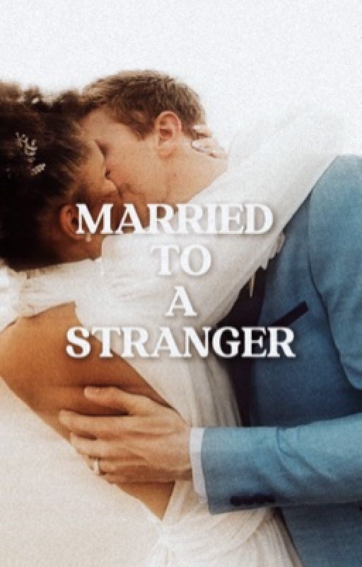 Married to a Stranger  by -urbanisms