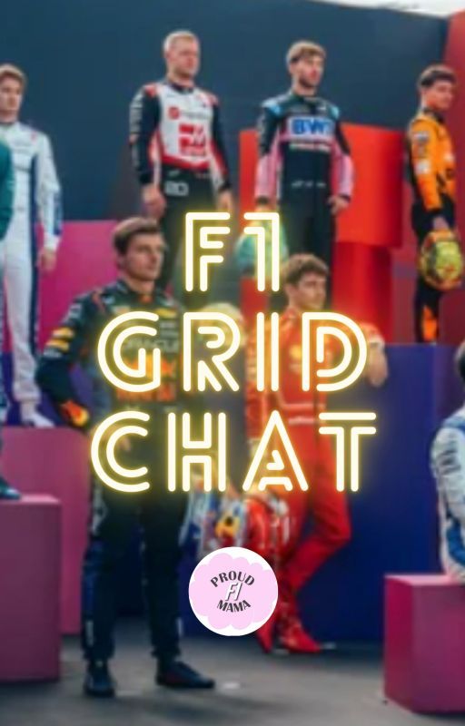 F1 grid chat 🏎️ by ProudF1Mama