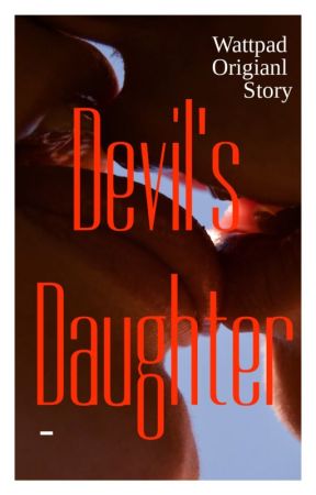 Devil's Daughter by somebodyoncetoldyou