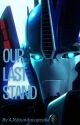 Our Last Stand (Optimus x reader) by AJ6foundacupcake