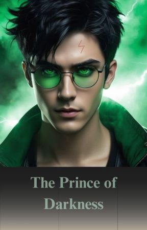 The Prince of Darkness (A Harry Potter Fanfic) by HarryPotterfanAlayna