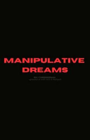 Manipulative Dreams by cheeeemyyy