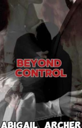 Beyond Control  by Abigail_Archer