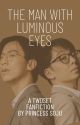 the man with luminous eyes by princesssoju