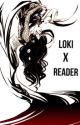 Loki X Reader by HailTheFreakShow