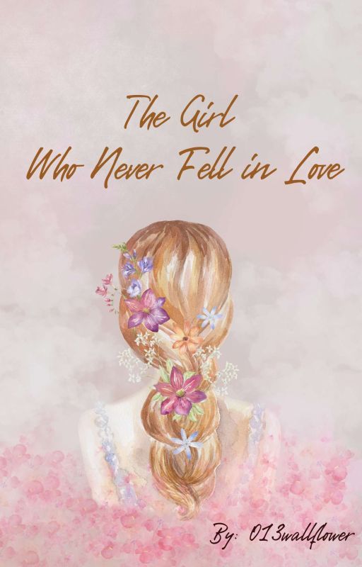 The Girl Who Never Fell in Love by 013wallflower