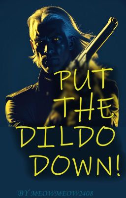 Put the dildo down! cover