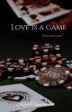 Love is a game by KaleTomlinson