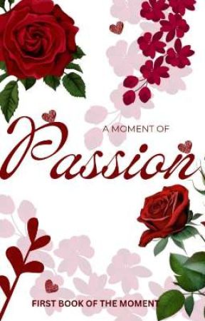 A Moment Of Passion by its_amour