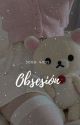 OBSESIÓN by KimberlyBaez0