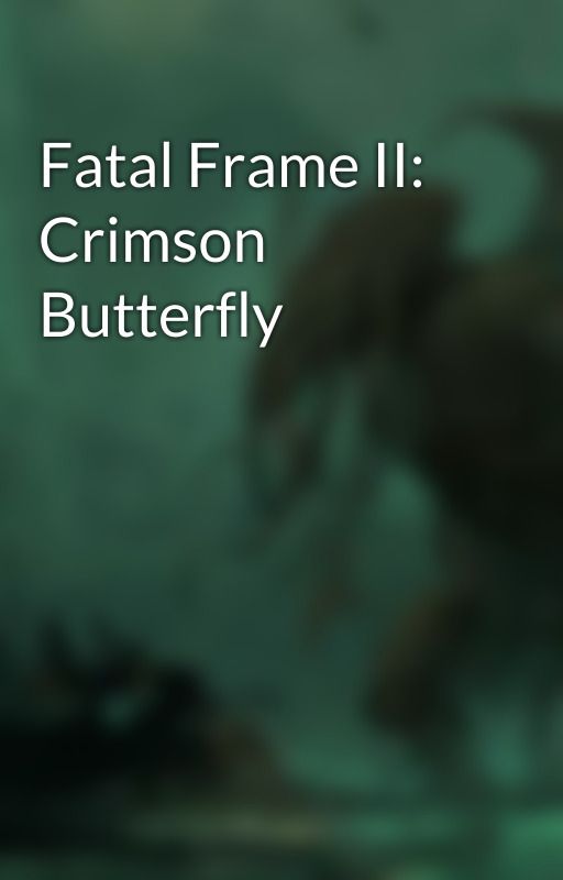 Fatal Frame II: Crimson Butterfly by NekoZombie89