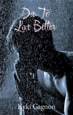 Die to live better  by Kyki_books