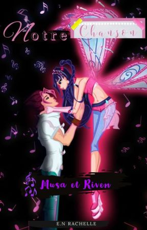 Notre Chanson : Musa et Riven  by Nathyey