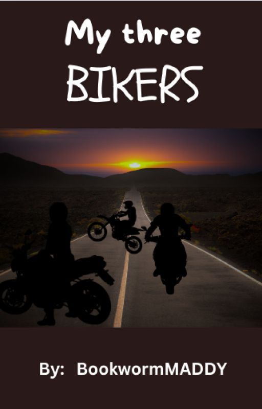 My Three Bikers by BookwormMADDY