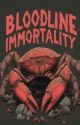 BLOODLINE IMMORTALITY  by CRAB_RJ