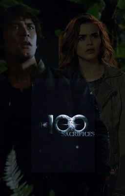 The 100 sacrifices| ~Bellamy Blake cover