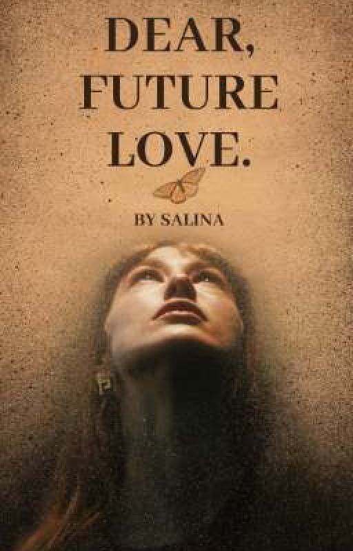 "Dear Future Love: A Journey Through Verse" by Salina3Shiloh