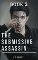 Submissive Assassin Book 2 (BxB) by bemuah