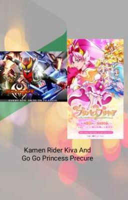 Kamen Rider Kiva And Go Princess Precure cover