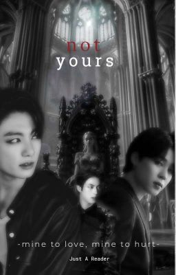 Not Yours || Jungkook FF || Mafia×Reader cover