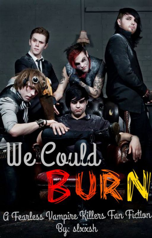 We Could Burn (FVK fanfiction) by fvtrash