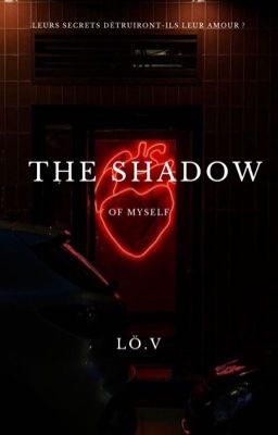 The Shadow of Myself🕷️(𝐋𝐞𝐬 𝐦𝐢𝐫𝐚𝐠𝐞𝐬 𝐝𝐞 𝐥'𝐚̂𝐦𝐞||tome1) cover