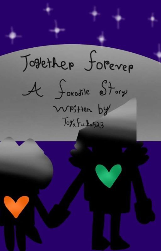 Together Forever: A Foxodile Story by TogaFuka523