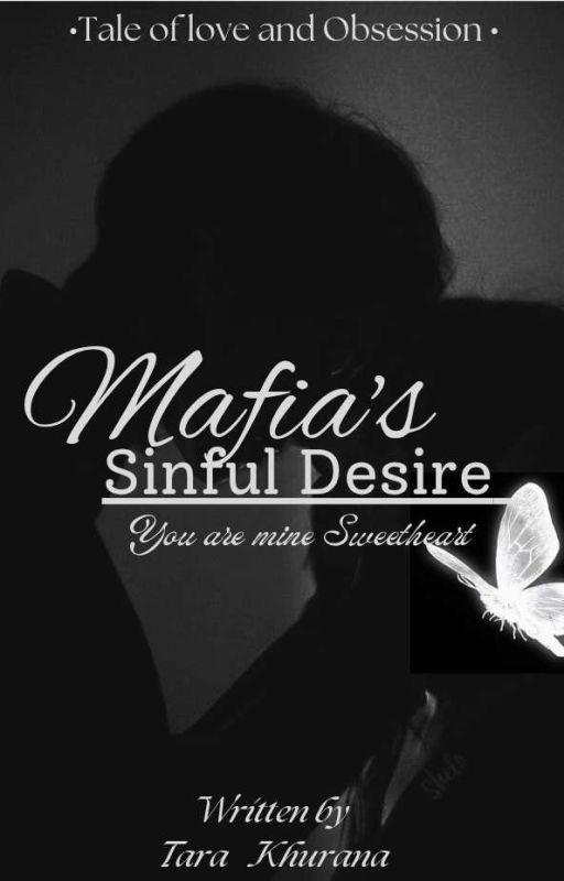 Mafia's Sinful Desire ✓: 𝒯𝒶𝓁ℯ ℴ𝒻 𝓁ℴ𝓋ℯ 𝒶𝓃𝒹 ℴ𝒷𝓈ℯ𝓈𝓈𝒾ℴ𝓃 by aajasli_author