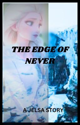 The Edge Of Never (Jelsa) cover