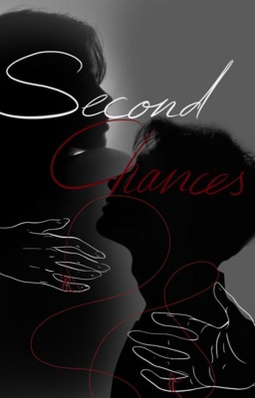 Second Chances  by _LunaraLy_Amore_